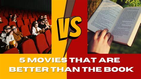 are movies better than books