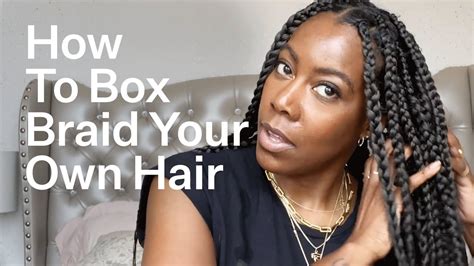 beginner step how to box braid with tips on braiding for beginners